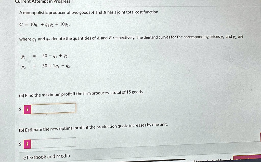 SOLVED: Current Attempt in Progress A monopolistic producer of two ...