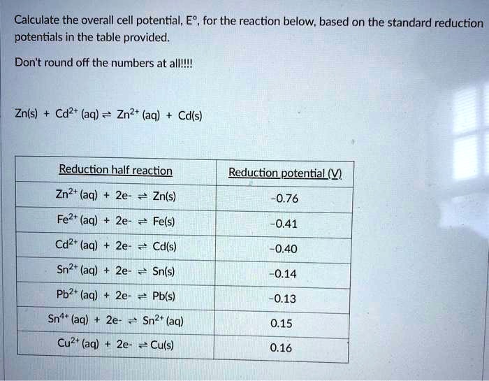 SOLVED: Calculate the overall cell potential, E?, for the reaction ...