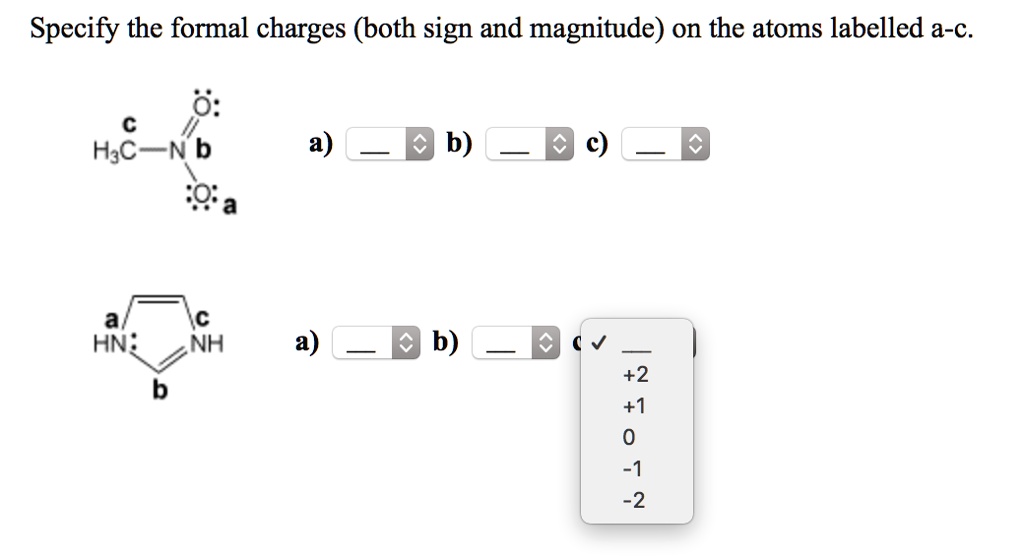 Specify The Formal Charges (both Sign And Magnitude) On The Atoms ...