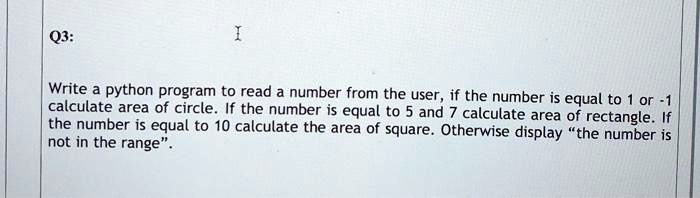 SOLVED: Write a Python program to read a number from the user. If the ...