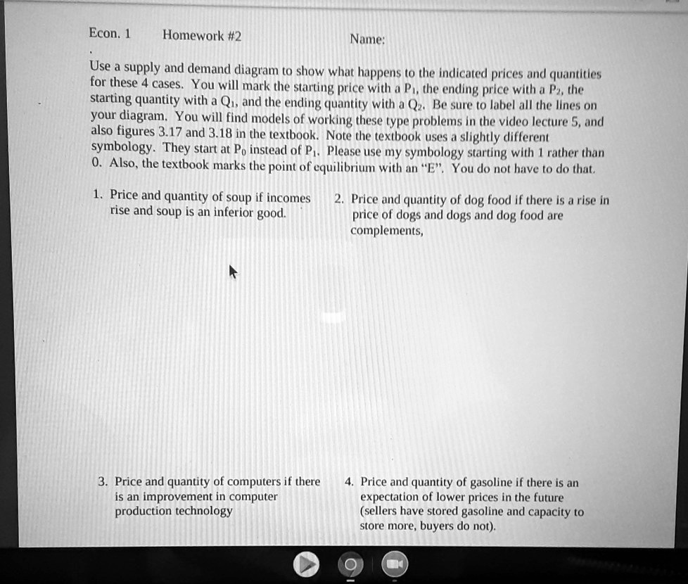 Econ.1 Homework #2 Name: Use a supply and demand diagram to show what ...