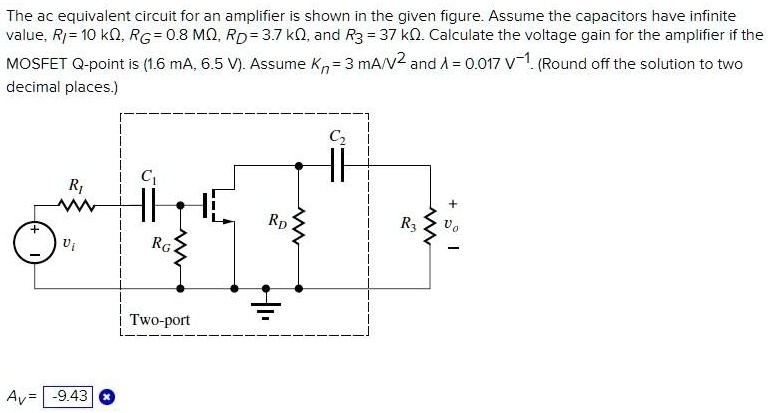 The ac equivalent circuit for an amplifier is shown in the...