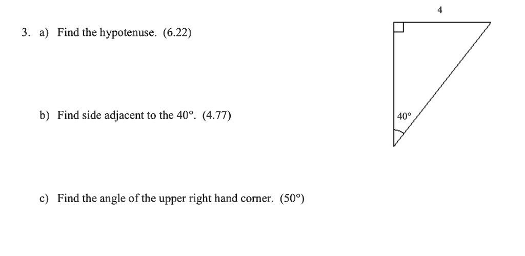 a find the hypotenuse 622 b find side adjacent to the 409 477 409 find the angle of the upper right hand corner 502 77934