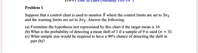 SOLVED: Problem Suppose that control chart is used t0 monitor X where ...