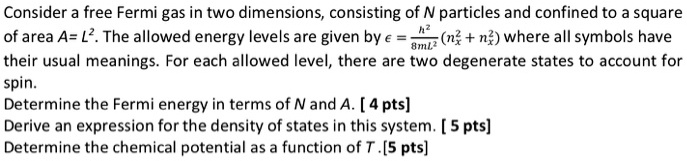 Consider a free Fermi gas in two dimensions, consisting of N particles ...