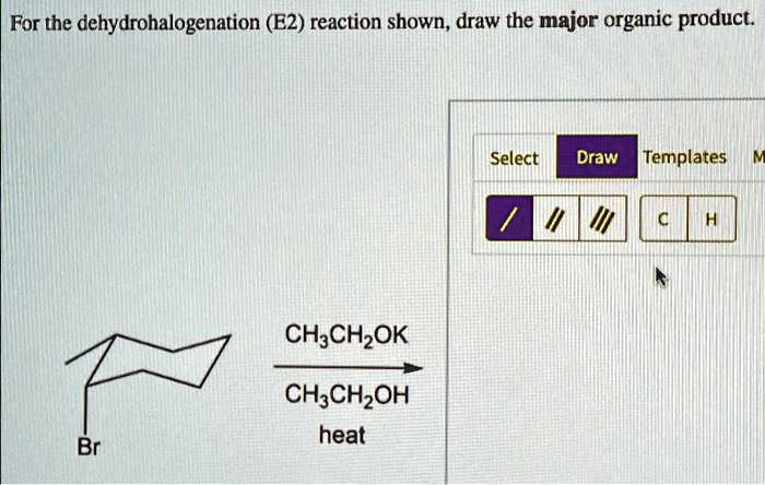 SOLVED: Text: For the dehydrohalogenation (E2 reaction shown, draw the ...