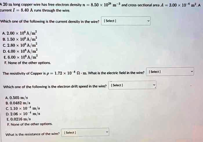 SOLVED: Texts: A 20m long copper wire has a free electron density of n ...