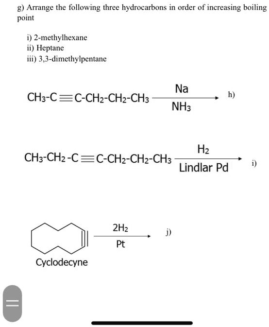 SOLVED: Arrange the following three hydrocarbons in order of increasing ...