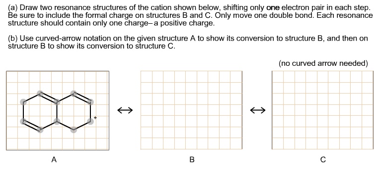 A Draw Two Resonance Structures Of The Cation Shown Below Shifting Only ...