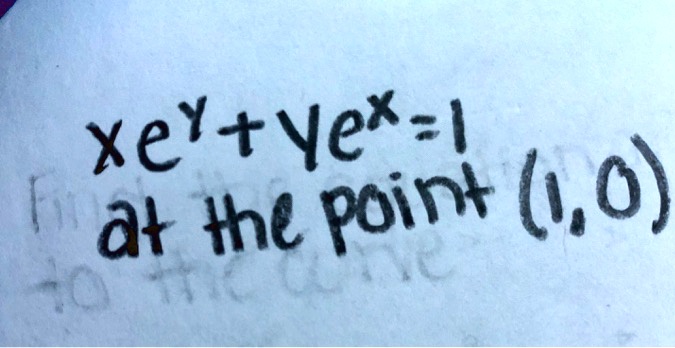 xe^y + ye^x = 1 at the point (1, 0)