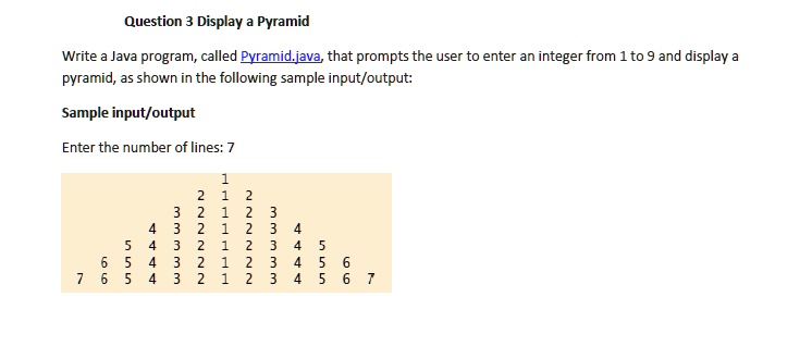 VIDEO solution: In Java Language Question 3: Display a Pyramid Write a ...