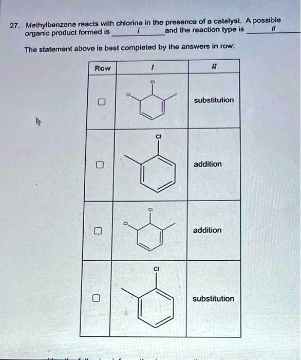 SOLVED Methylbenzene reacts wilh chlorine in Ihe presence 0f