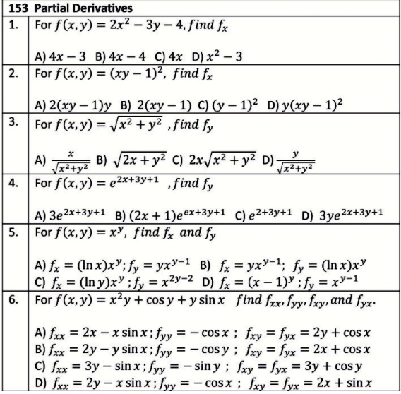 Solved 153 Partial Derivatives For F X Y 2x2 3y 4 Find Fx A 4x 3 B 4x 4 C 4x Dx2 3 For F X Y Xy 1 2 Find Fx A 26x