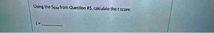 using the spm from question 5 calculate the score 77887