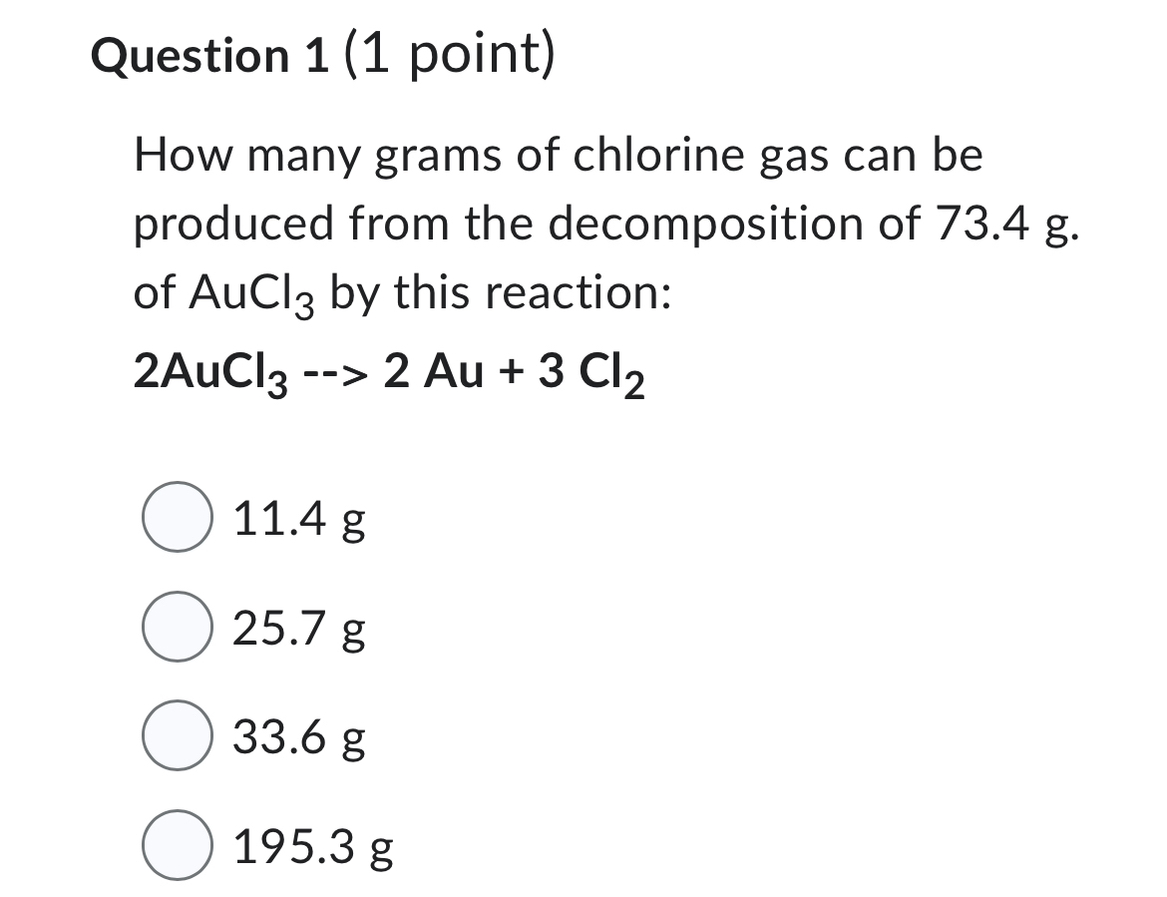 SOLVED Question 1 (1 point) How many grams of chlorine gas can be
