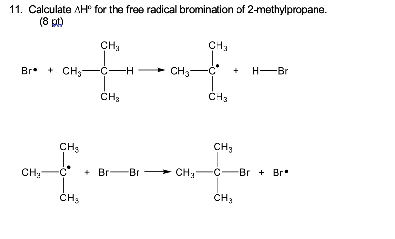 SOLVED: 11. Calculate AH? for the free radical bromination of 2 ...