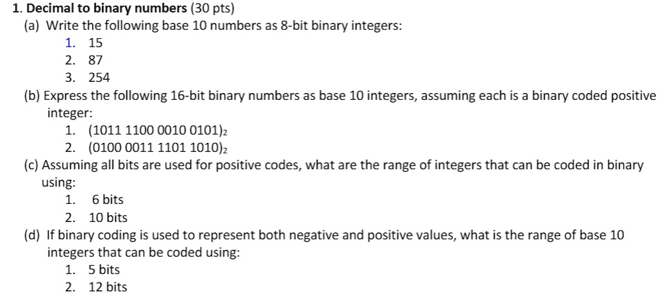 SOLVED: 1. Decimal to binary numbers (30 pts) (a) Write the following ...