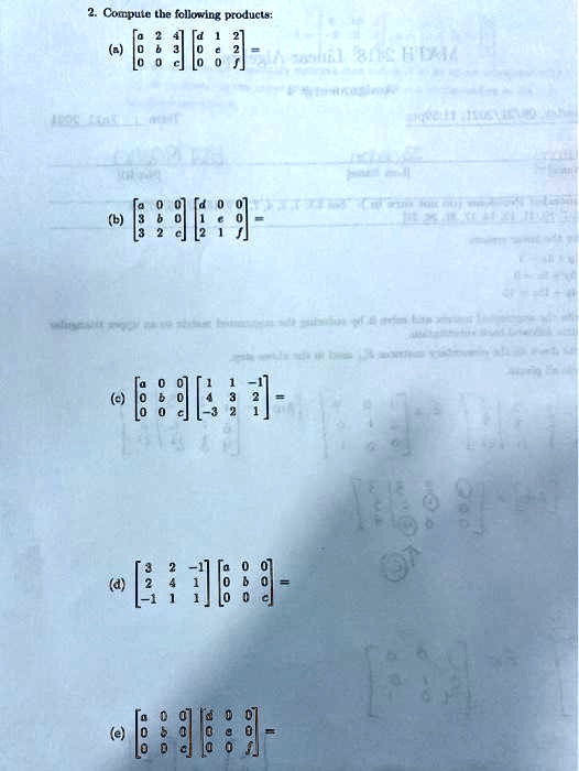 2. Compute the following products:

    < p m a t r i x >
 
    < p m a t r i x >
 = 

    < p m a t r i x >
 
    < p m a t r i x >
 = 

    < p m a t r i x >
 
    < p m a t r i x >
 = 

    < p m a t r i x >
 
    < p m a t r i x >
 = 

    < p m a t r i x >
 
    < p m a t r i x >
 =