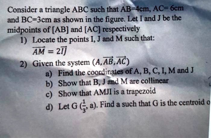 Solved Consider A Triangle Abc Such That Ab 4cm Ac 6cm And Bc 3cm As Shown In The 1619