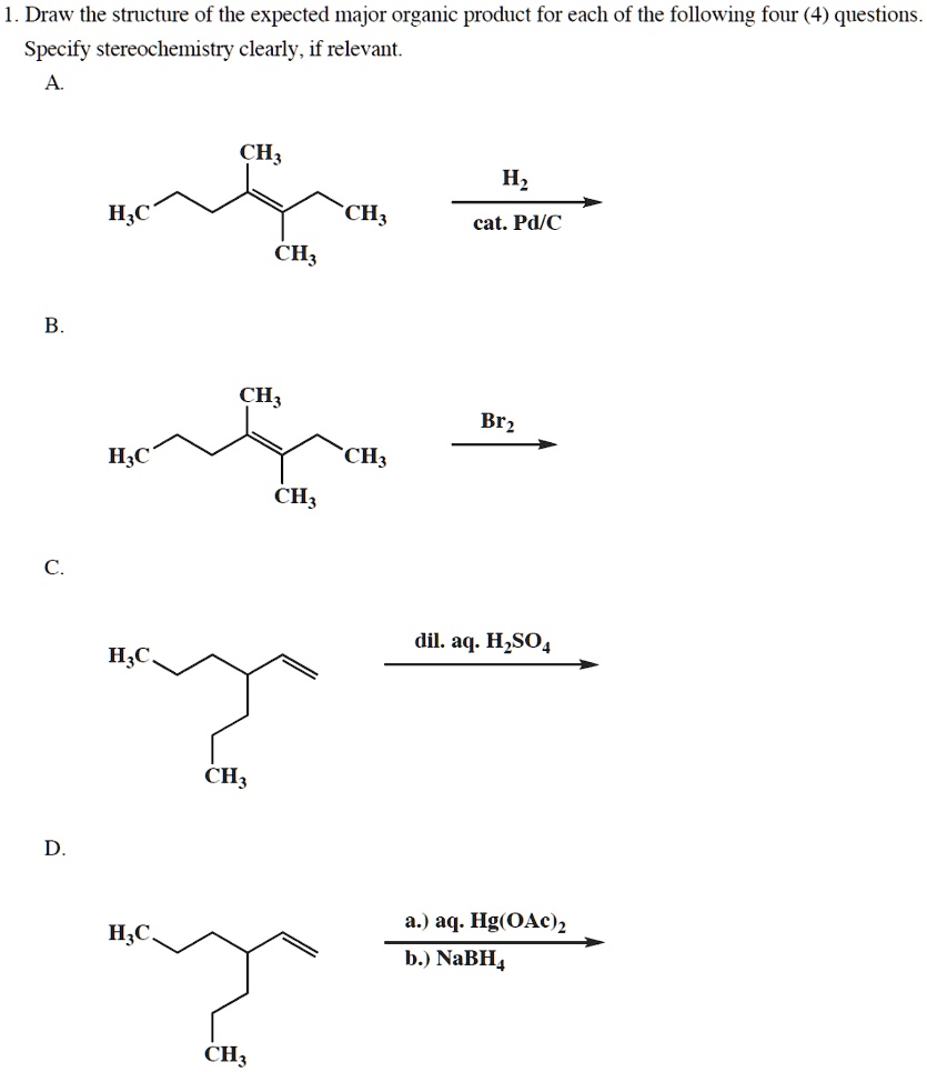 SOLVED: ' 1. Draw The Structure Of The Expected Major Organic Product ...