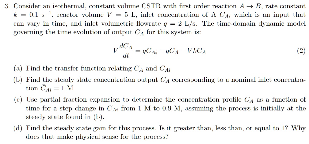 SOLVED: Texts: 3. Consider an isothermal, constant volume CSTR with a ...