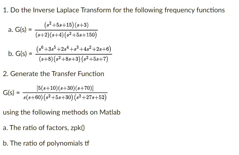 SOLVED: 1. Do the Inverse Laplace Transform for the following frequency ...