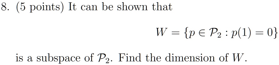 8 5 points it can be shown that w p pz p1 0 is a subspace of p2 find ...
