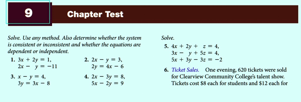 Solved Chapter Test Solve Use Any Method Also Determine Whether The System Is Consistent Or Inconsistent And Whether The Equations Are Dependent Or Independent 3x 2y 2 2x Y