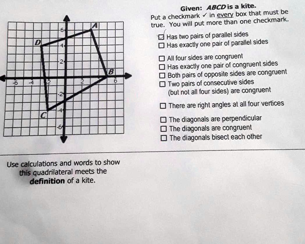 [GET ANSWER] Given: ABCD is a kite. Put a checkmark in every box that ...