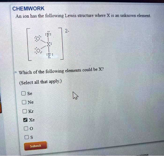 CHEMWORK An ion has the following Lewis structure whe… SolvedLib