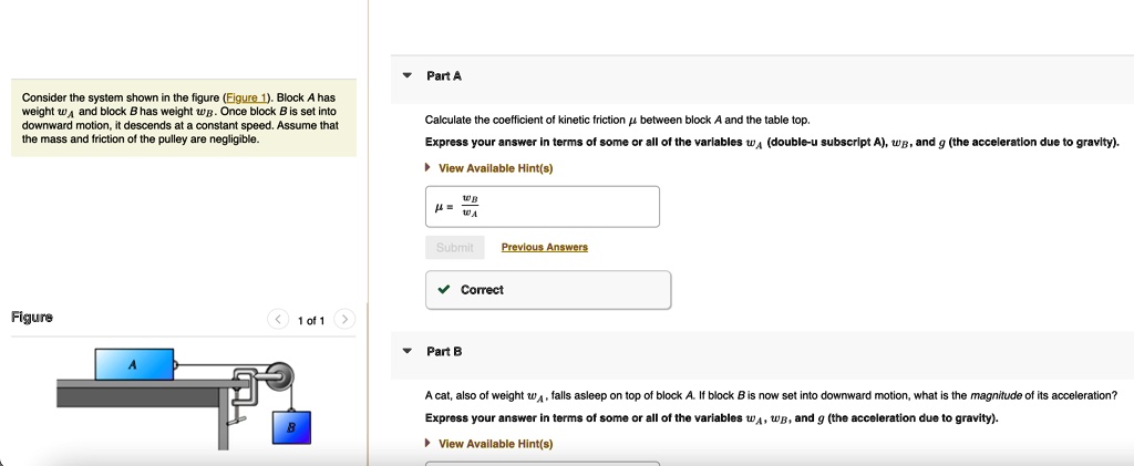 SOLVED: Consider The System Shown In The Figure (Figure 1). Block A Has ...