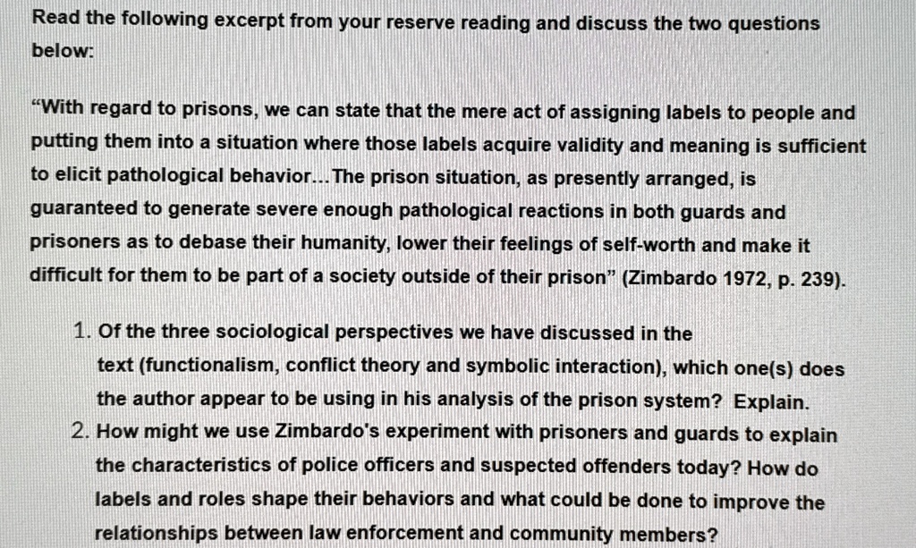 read the following excerpt from your reserve reading and discuss the two questions below with regard to prisons we can state that the mere act of assigning labels to people and putting them  79339