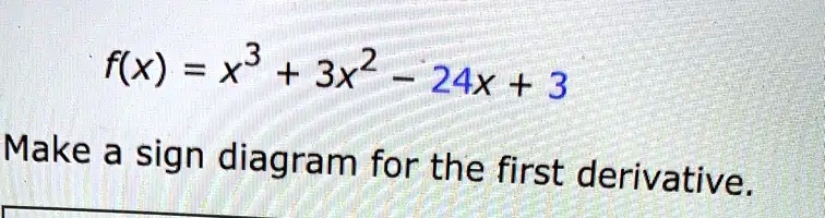 solved-f-x-3x2-24x-3-make-a-sign-diagram-for-the-first