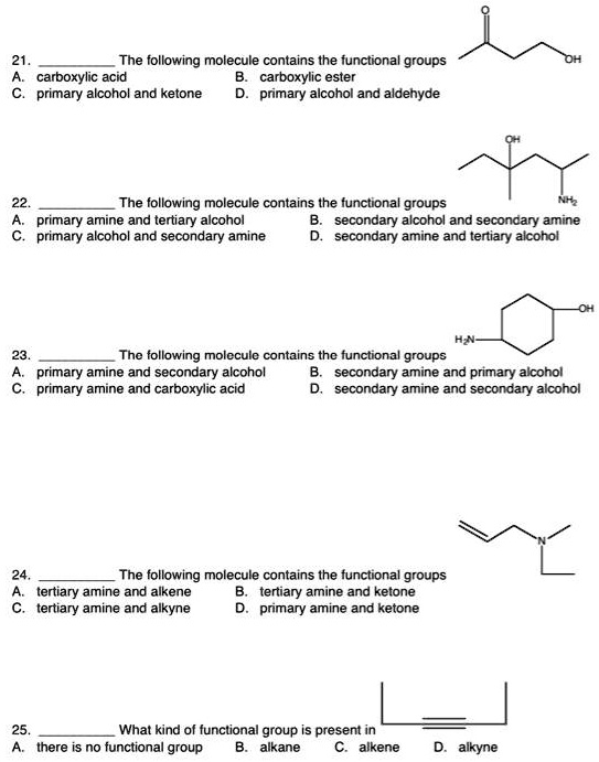 SOLVED: The following molecule contains the functional groups ...