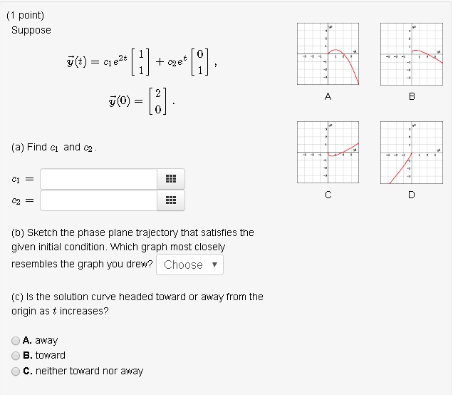 point suppose yt gee 1 cet 8 0 a find c1 and 2 b sketch the phase plane ...