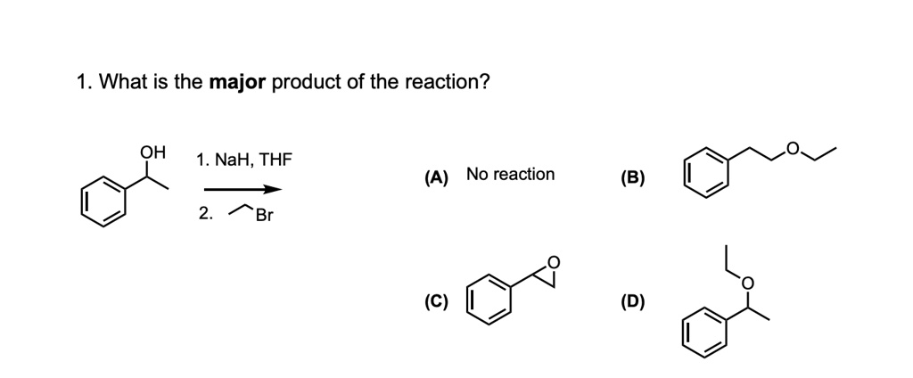 Solved 1 What Is The Major Product Of The Reaction Oh 1 Nah Thf A