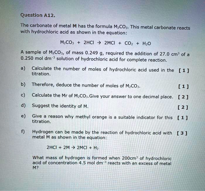 The carbonate of metal M has the formula MCO3. This metal carbonate
