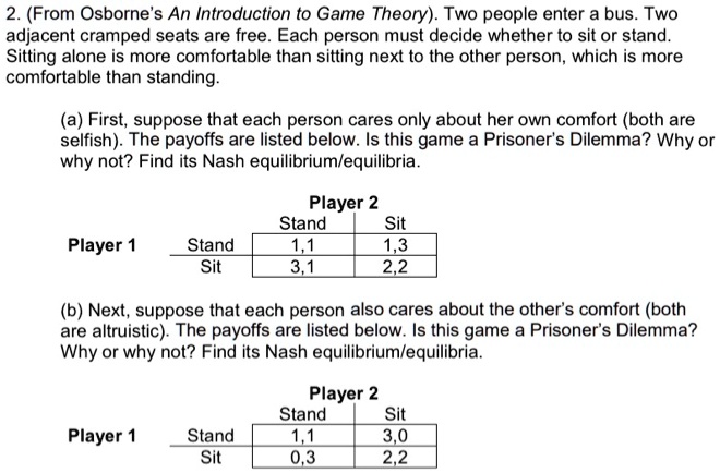 SOLVED: 2. (From Osborne's An Introduction to Game Theory) . Two people ...