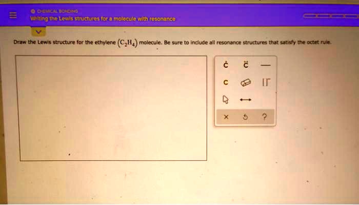 SOLVED Drawing the Lewis Structures of Ethylene C2H4 Molecule