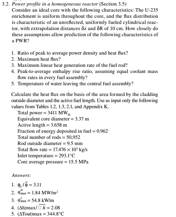 3.2 Power profile in homogeneous reactor (Section 3.5) Consider an