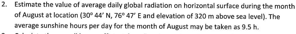 2. Estimate the value of average daily global radiation on horizontal ...