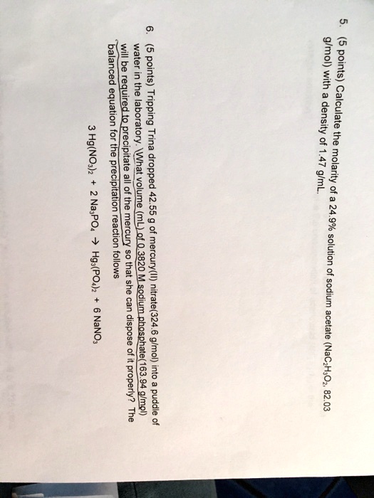 Solved Li With Density Calculate The 47 Glml Molarity 3 Solution Sodium Acetate Nac H Oz 8 E Hh Trina H 8 All Of The H H Hgs Poa Z M Nano Dispose Sodium Phosphate 163 94