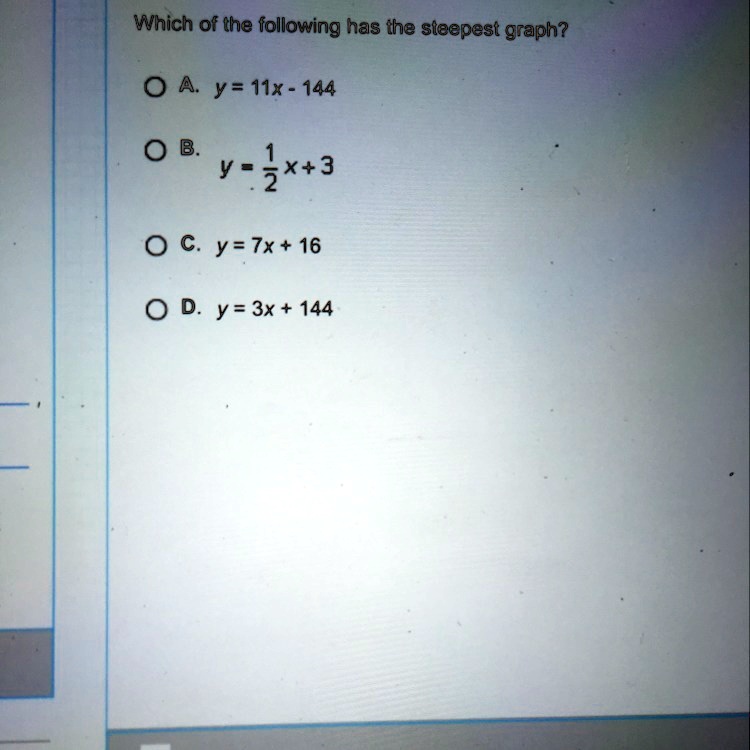 solved-which-of-the-following-has-the-steepest-graph-which-of-the