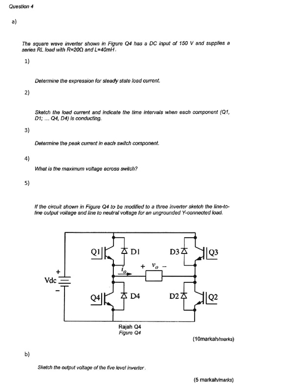 Question 4 a) The square wave inverter shown in Figure Q4 has a DC ...