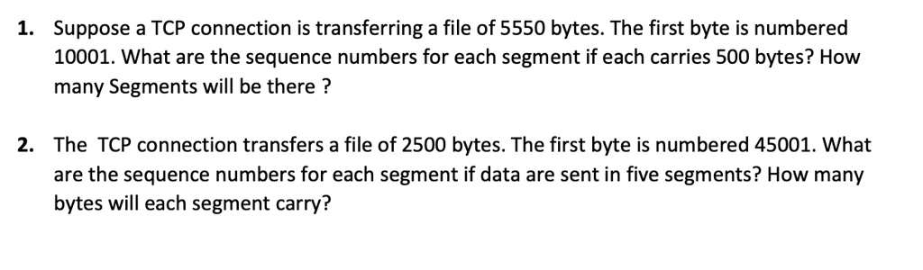 SOLVED: 1. Suppose a TCP connection is transferring a file of 5550 ...