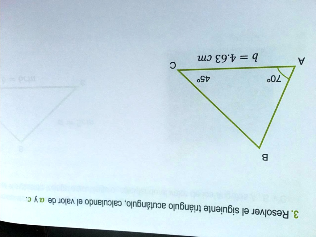 SOLVED: Resolver el siguiente triangulo acutángulo, calculando el valor ...