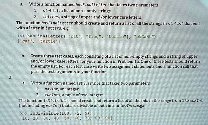Write a function named hasFinalLetter that takes two parameters ...
