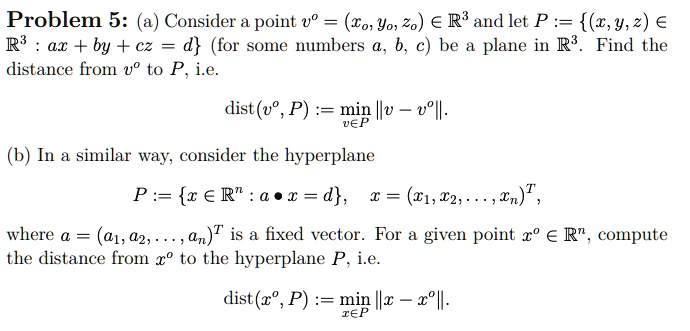 Solved Problem 5 Consider A Point Vo Co Yo Zo A Rb And Let P A Y 2 A R Ax By Cz D For Some Numbers A Be Plane In