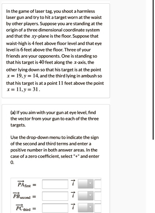 Solved In the game of laser tag, you shoot a harmless laser