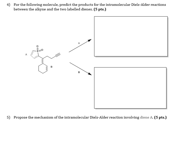 Solvedfor The Following Molecule Predict The Products For The Intramolecular Diels Alder 2633